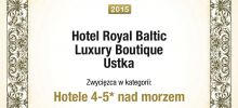 royalbaltic - I nagroda w kategorii HOTELE 4-5* NAD MORZEM w konkursie Best Hotel Avard 2015